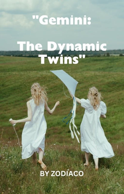 "eBook cover titled 'Gemini: The Dynamic Twins', showcasing an artistic representation of twin figures to symbolise Gemini's dual personality. The design blends vibrant and contrasting colours, reflecting the versatility and dynamic nature of the sign. The background is a mix of playful and abstract elements, all tied together with stylish and expressive typography."